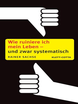 cover image of Wie ruiniere ich mein Leben--und zwar systematisch